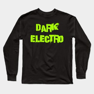 Dark electro Long Sleeve T-Shirt